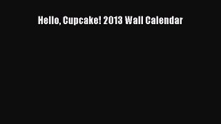 [PDF] Hello Cupcake! 2013 Wall Calendar [Download] Full Ebook