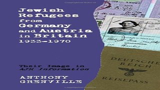 Read Jewish Refugees from Germany and Austria in Britain  1933 1970  Their Image in AJR