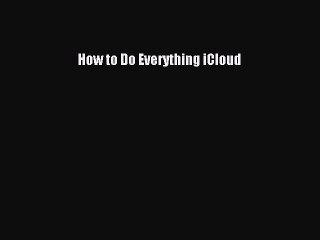 Download How to Do Everything iCloud Free Books