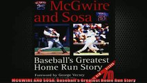 MCGWIRE AND SOSA Baseballs Greatest Home Run Story