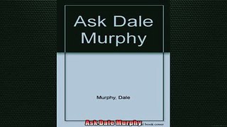 Ask Dale Murphy