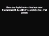 PDF Managing Apple Devices: Deploying and Maintaining iOS 8 and OS X Yosemite Devices (2nd