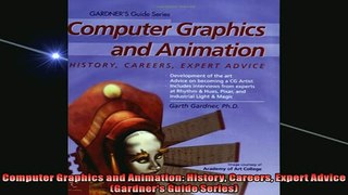 Free PDF Downlaod  Computer Graphics and Animation History Careers Expert Advice Gardners Guide Series  BOOK ONLINE