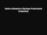 Read Guide to Biometrics (Springer Professional Computing) Ebook Free