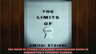 FREE DOWNLOAD  The Limits Of Privacy The Kluwer international series in engineering  computer science READ ONLINE
