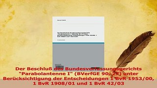 Download  Der Beschluß des Bundesverfassungsgerichts Parabolantenne I BVerfGE 90 27 unter PDF Free