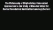 PDF The Philosophy of Shipbuilding: Conceptual Approaches to the Study of Wooden Ships (Ed
