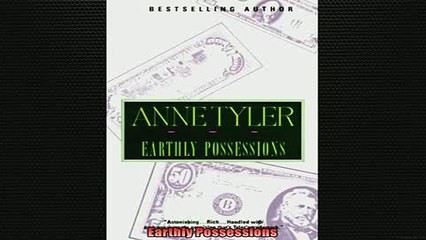 READ book  Earthly Possessions  FREE BOOOK ONLINE