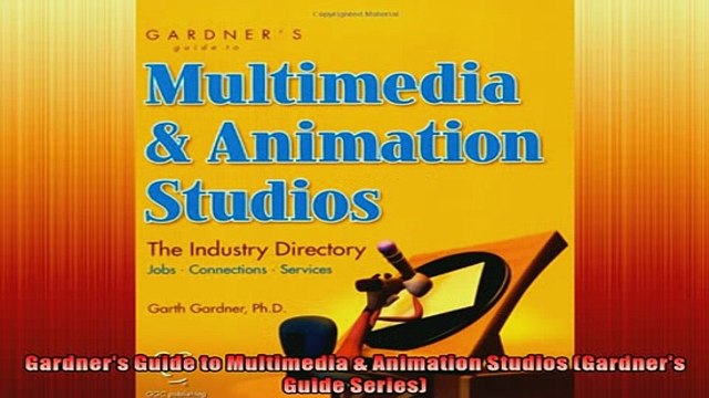Free PDF Downlaod Gardners Guide to Multimedia Animation Studios Gardners Guide Series DOWNLOAD ONLINE