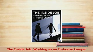 Read  The Inside Job Working as an Inhouse Lawyer PDF Free