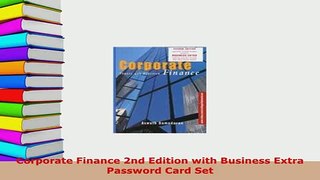 PDF  Corporate Finance 2nd Edition with Business Extra Password Card Set Read Full Ebook