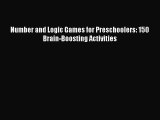 [PDF] Number and Logic Games for Preschoolers: 150 Brain-Boosting Activities [Download] Full