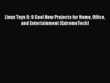 PDF Linux Toys II: 9 Cool New Projects for Home Office and Entertainment (ExtremeTech)  EBook