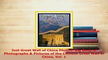 PDF  Just Great Wall of China Photos Big Book of Photographs  Pictures of the Chinese Great PDF Online