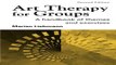 Download Art Therapy for Groups  A Handbook of Themes and Exercises