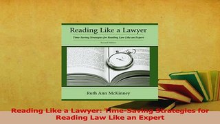 Read  Reading Like a Lawyer TimeSaving Strategies for Reading Law Like an Expert PDF Online