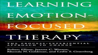 Download Learning Emotion Focused Therapy  The Process Experiential Approach to Change