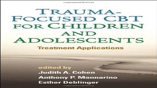 Download Trauma Focused CBT for Children and Adolescents  Treatment Applications