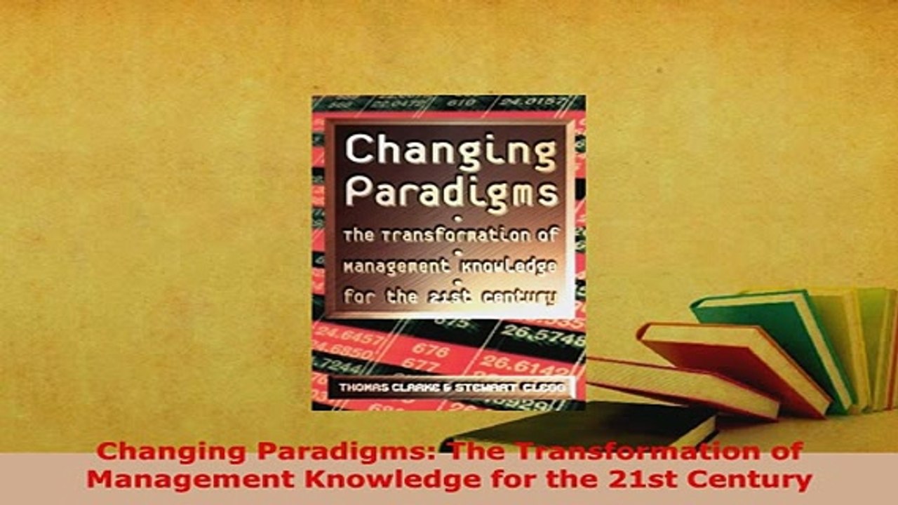 PDF  Changing Paradigms The Transformation of Management Knowledge for the 21st Century PDF Book Free
