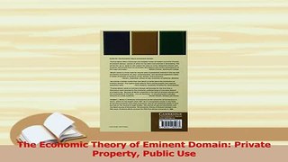 Read  The Economic Theory of Eminent Domain Private Property Public Use Ebook Free