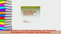 PDF  Case Studies in Public Budgeting and Financial Management Revised and Expanded Download Full Ebook