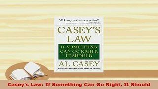 PDF  Caseys Law If Something Can Go Right It Should PDF Book Free
