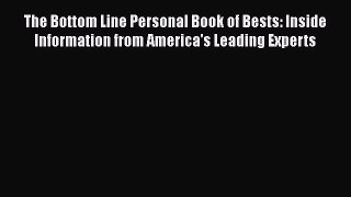 Download The Bottom Line Personal Book of Bests: Inside Information from America's Leading