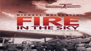 Download Fire in the Sky  The Australian Flying Corps in the First World War