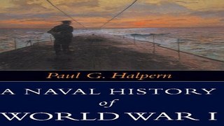 Download A Naval History of World War I