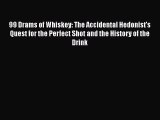 [PDF] 99 Drams of Whiskey: The Accidental Hedonist's Quest for the Perfect Shot and the History