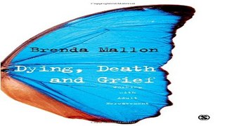 Download Dying  Death and Grief  Working with Adult Bereavement