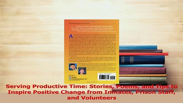 PDF Serving Productive Time Stories Poems and Tips to Inspire Positive Change from Inmates Read Full Ebook