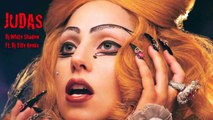 Lady Gaga - Judas (Dj White Shadow Ft. Dj ViVe Remix) [New]