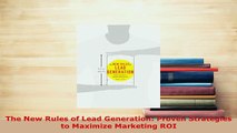 PDF  The New Rules of Lead Generation Proven Strategies to Maximize Marketing ROI Free Books