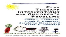 Download Play Therapy Interventions with Children s Problems  Case Studies with DSM IV Diagnoses
