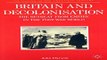 Download Britain and Decolonization  Retreat from Empire in the Post war World  Making of the
