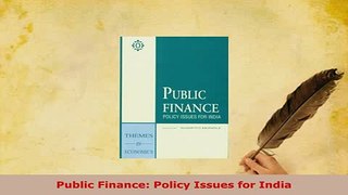 PDF  Public Finance Policy Issues for India Read Online