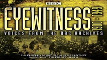 Read Eyewitness 1900 1949  Voices from the BBC Archive Ebook pdf download