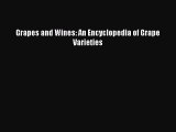 [PDF] Grapes and Wines: An Encyclopedia of Grape Varieties [Download] Online