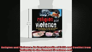 READ book  Religion and Violence An Encyclopedia of Faith and Conflict from Antiquity to the Present  BOOK ONLINE