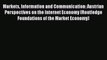 Read Markets Information and Communication: Austrian Perspectives on the Internet Economy (Routledge
