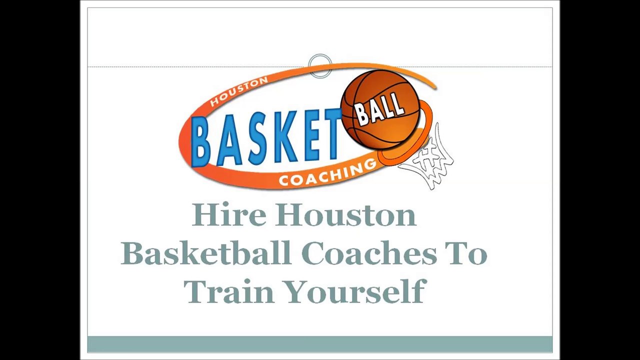 Hire Houston Basketball Coaches To Train Yourself
