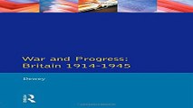Read War and Progress  Britain 1914 1945  Longman Economic and Social History of Britain  Ebook