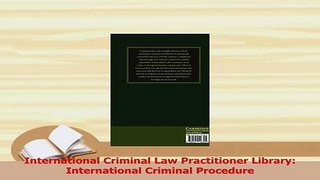 Read  International Criminal Law Practitioner Library International Criminal Procedure Ebook Free