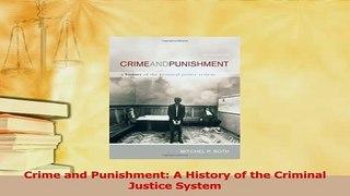 Download  Crime and Punishment A History of the Criminal Justice System Ebook Online