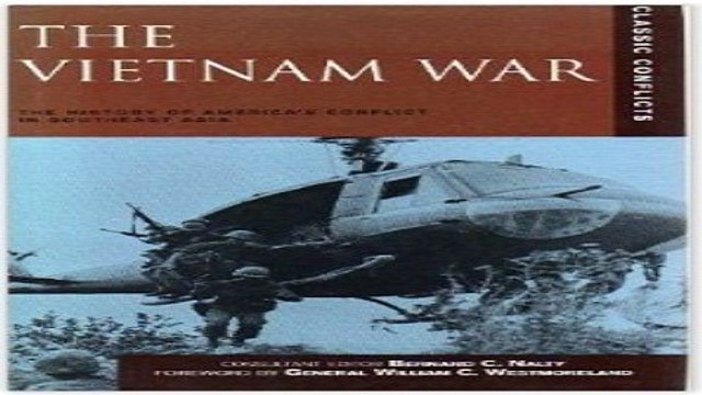 Read The Vietnam War The History of America s Conflict in South East Asia Classic Conflicts