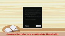 Download  Jacques Derrida Law as Absolute Hospitality Ebook Free