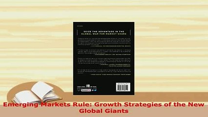 Download  Emerging Markets Rule Growth Strategies of the New Global Giants Read Online