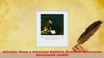 PDF  Salvator Rosa e Giovanni Battista Ricciardi attraverso documenti inediti Free Books