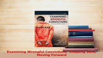 Read  Examining Wrongful Convictions Stepping Back Moving Forward Ebook Free